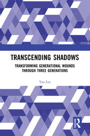 Transcending Shadows: Transforming Generational Wounds Through Three Generations book cover