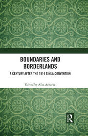 Boundaries and Borderlands: A Century after the 1914 Simla Convention book cover