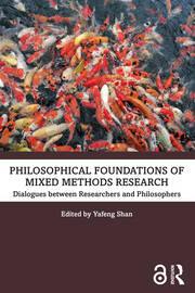 Philosophical Foundations of Mixed Methods Research: Dialogues between Researchers and Philosophers book cover