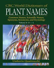 CRC World Dictionary of Plant Names: Common Names, Scientific Names, Eponyms, Synonyms, and Etymology book cover