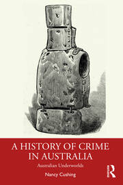 A History of Crime in Australia: Australian Underworlds book cover
