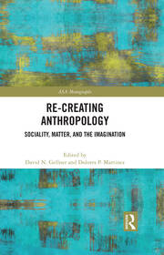 Re-Creating Anthropology: Sociality, Matter, and the Imagination book cover