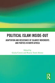 Political Islam Inside-Out: Adaptation and Resistance of Islamist Movements and Parties in North Africa book cover