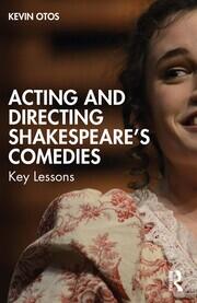 Acting and Directing Shakespeare's Comedies: Key Lessons book cover
