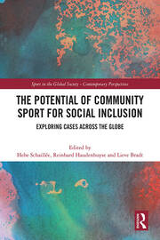 The Potential of Community Sport for Social Inclusion: Exploring Cases Across the Globe book cover
