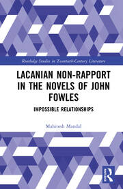 Lacanian Non-Rapport in the Novels of John Fowles: Impossible Relationships book cover