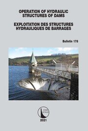 Operation of Hydraulic Structures of Dams / Exploitation des Structures Hydrauliques de Barrages: Bulletin 178 book cover