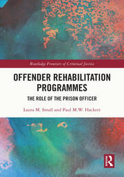 Offender Rehabilitation Programmes: The Role of the Prison Officer book cover