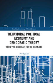 Behavioral Political Economy and Democratic Theory: Fortifying Democracy for the Digital Age book cover
