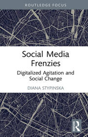 Social Media Frenzies: Digitalized Agitation and Social Change book cover