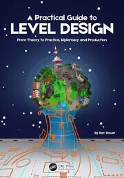 A Practical Guide to Level Design: From Theory to Practice, Diplomacy and Production book cover