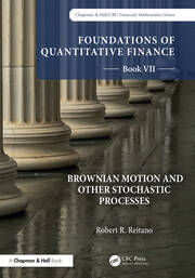 Foundations of Quantitative Finance, Book VII:  Brownian Motion and Other Stochastic Processes book cover