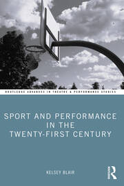 Sport and Performance in the Twenty-First Century book cover