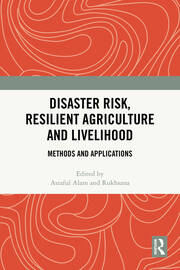 Disaster Risk, Resilient Agriculture and Livelihood: Methods and Applications book cover