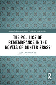The Politics of Remembrance in the Novels of Günter Grass book cover