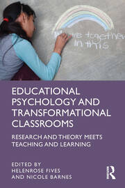 Educational Psychology and Transformational Classrooms: Research and Theory Meets Teaching and Learning book cover