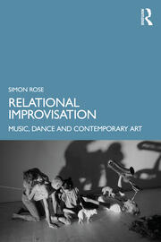 Relational Improvisation: Music, Dance and Contemporary Art book cover