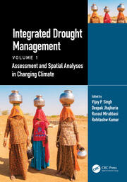 Integrated Drought Management, Volume 1: Assessment and Spatial Analyses in Changing Climate book cover