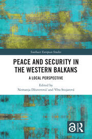 Peace and Security in the Western Balkans: A Local Perspective book cover