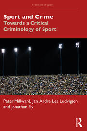 Sport and Crime: Towards a Critical Criminology of Sport book cover