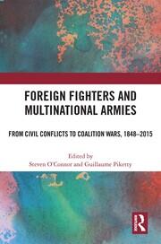 Foreign Fighters and Multinational Armies: From Civil Conflicts to Coalition Wars, 1848-2015 book cover