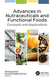 Advances in Nutraceuticals and Functional Foods: Concepts and Applications book cover