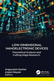 Low-Dimensional Nanoelectronic Devices: Theoretical Analysis and Cutting-Edge Research book cover