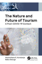 The Nature and Future of Tourism: A Post-COVID-19 Context book cover
