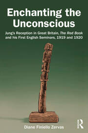 Enchanting the Unconscious: Jung’s Reception in Great Britain, The Red Book and his First English Seminars, 1919 and 1920 book cover