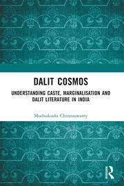 Dalit Cosmos: Understanding Caste, Marginalisation and Dalit Literature in India book cover