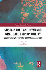 Sustainable and Dynamic Graduate Employability: A Comparative Overview across Geographies book cover