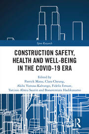 Construction Safety, Health and Well-being in the COVID-19 era book cover