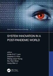 System Innovation in a Post-Pandemic World: Proceedings of the IEEE 7th International Conference on Applied System Innovation (ICASI 2021), September 24-25, 2021, Alishan, Taiwan book cover