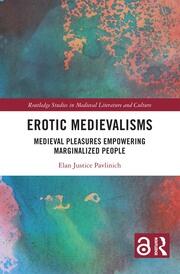 Erotic Medievalisms: Medieval Pleasures Empowering Marginalized People book cover
