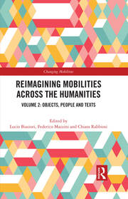 Reimagining Mobilities across the Humanities: Volume 2: Objects, People and Texts book cover