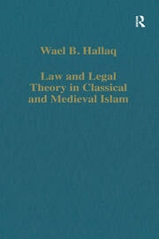 Law and Legal Theory in Classical and Medieval Islam book cover