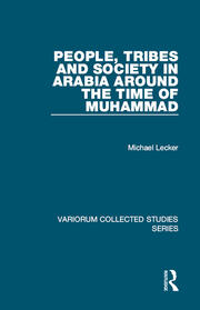 People, Tribes and Society in Arabia Around the Time of Muhammad book cover