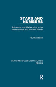 Stars and Numbers: Astronomy and Mathematics in the Medieval Arab and Western Worlds book cover