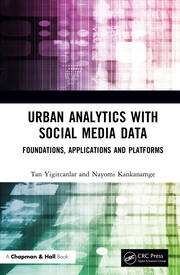 Urban Analytics with Social Media Data: Foundations, Applications and Platforms book cover