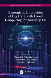 Synergistic Interaction of Big Data with Cloud Computing for Industry 4.0 book cover