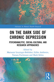 On the Dark Side of Chronic Depression: Psychoanalytic, Social-cultural and Research Approaches book cover