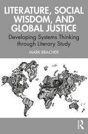 Literature, Social Wisdom, and Global Justice: Developing Systems Thinking through Literary Study book cover