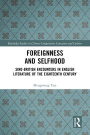 Foreignness and Selfhood: Sino-British Encounters in English Literature of the Eighteenth Century book cover