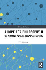 A Hope for Philosophy II: The European Path and Chinese Opportunity book cover