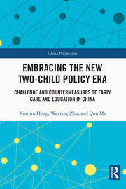 Embracing the New Two-Child Policy Era: Challenge and Countermeasures of Early Care and Education in China book cover