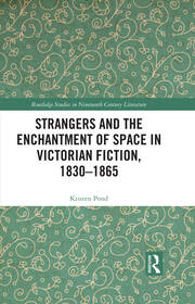 Strangers and the Enchantment of Space in Victorian Fiction, 1830–1865 book cover