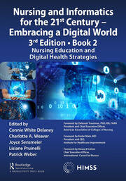 Nursing and Informatics for the 21st Century - Embracing a Digital World, 3rd Edition - Book 2: Nursing Education and Digital Health Strategies book cover