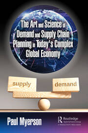 The Art and Science of Demand and Supply Chain Planning in Today's Complex Global Economy book cover