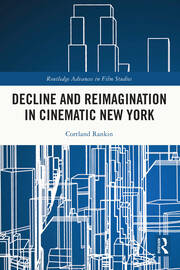 Decline and Reimagination in Cinematic New York book cover