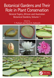 Botanical Gardens and Their Role in Plant Conservation: General Topics, African and Australian Botanical Gardens, Volume 1 book cover
